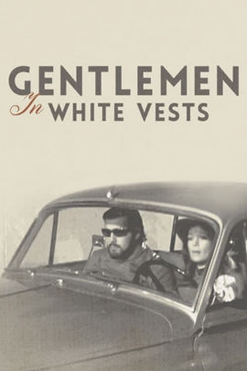 Gentlemen in White Vests (1970)