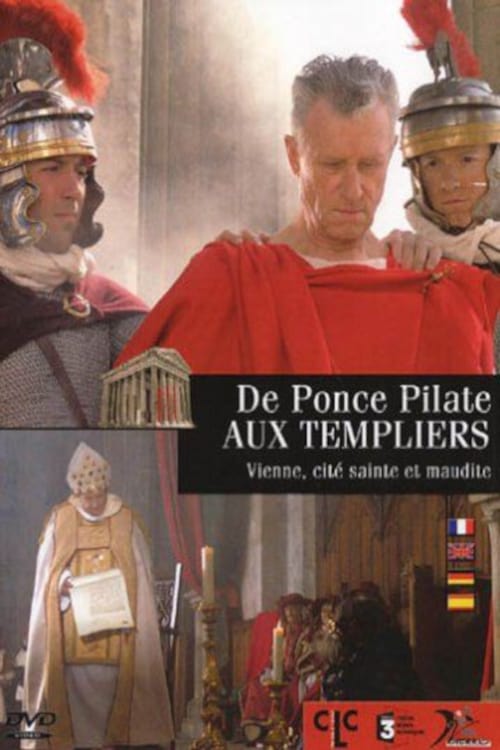 De Ponce Pilate aux templiers - Vienne, cité sainte et maudite
