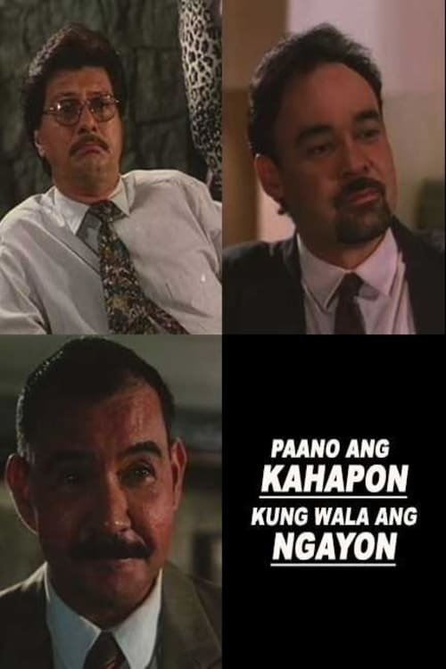 Paano ang Ngayon Kung Wala ang Kahapon (1995)