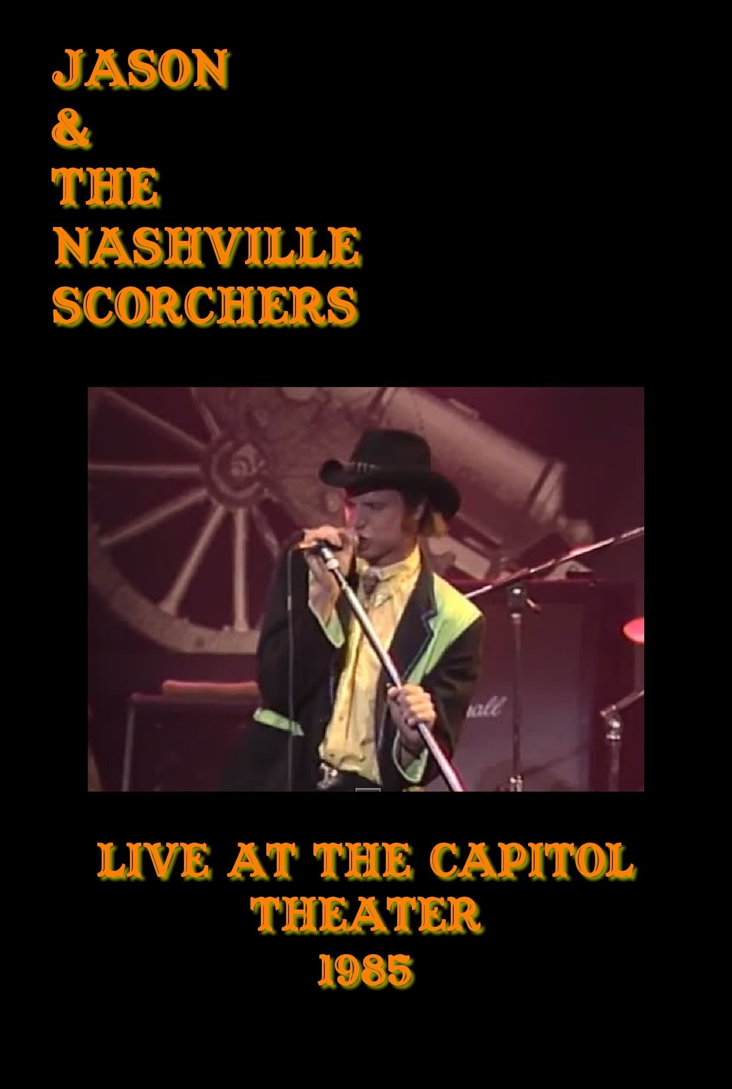 Jason & The Nashville Scorchers: Live at the Capitol Theater