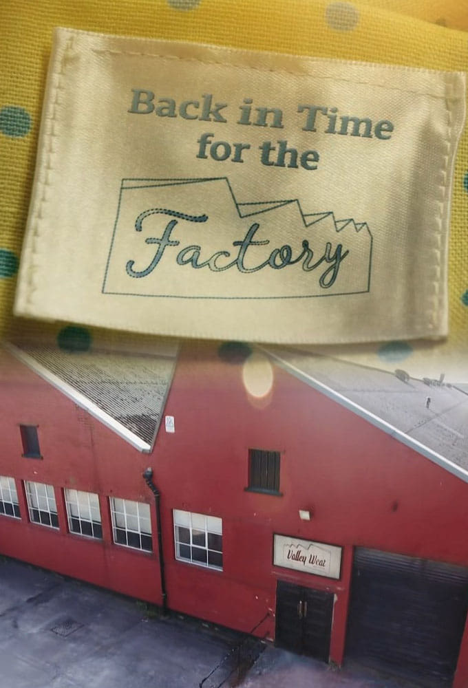 Back in Time for the Factory