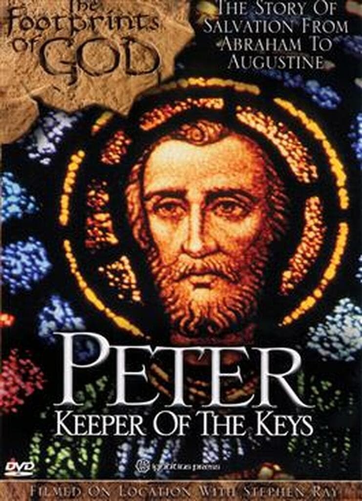 The Footprints of God: Peter Keeper of the Keys