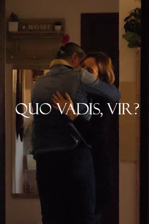 Quo Vadis, Vir?