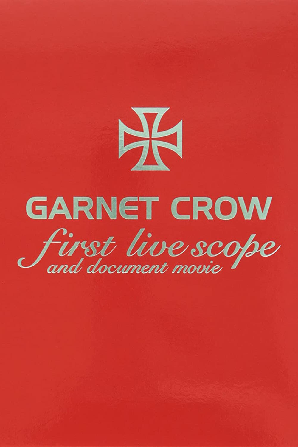 GARNET CROW first live scope and documento movie