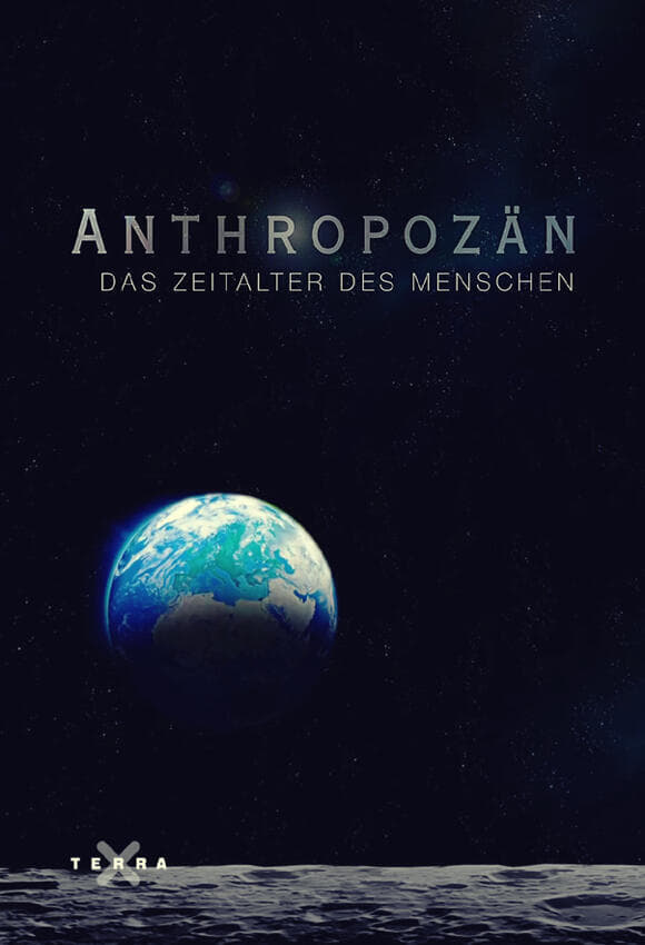 Anthropozän – Das Zeitalter des Menschen
