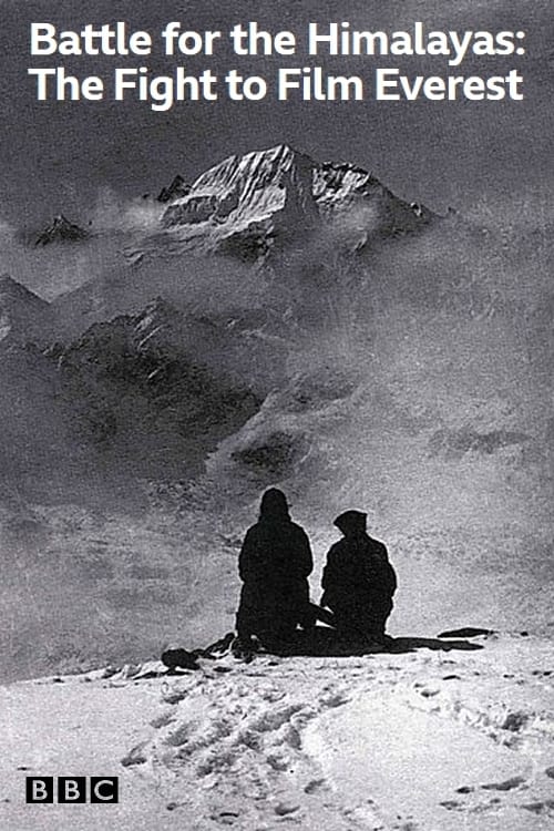 Battle for the Himalayas: The Fight to Film Everest
