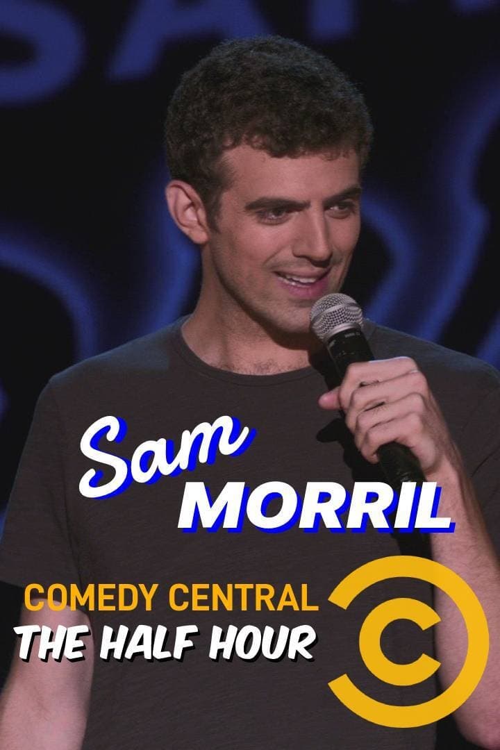 Sam Morril: The Half Hour