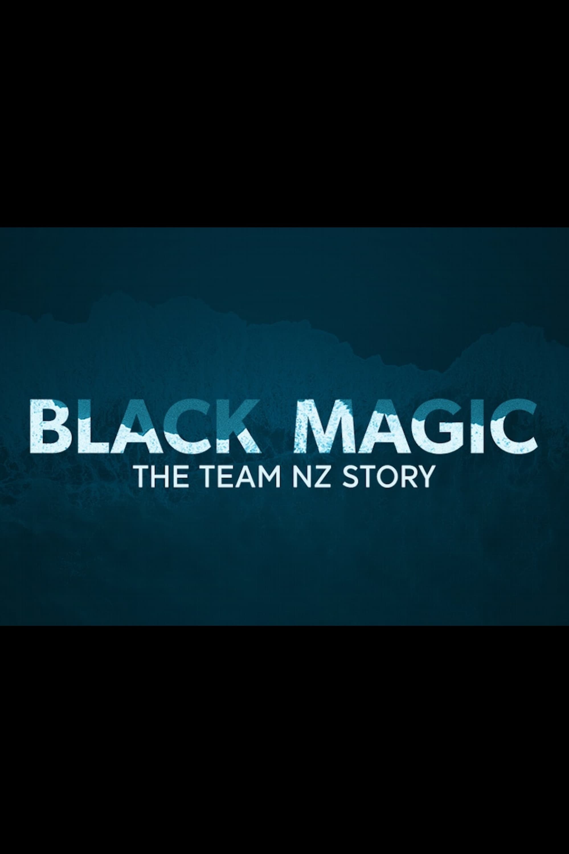 Black Magic - The Team New Zealand Story