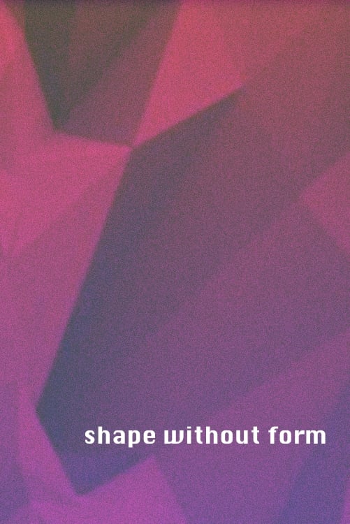 Shape without Form