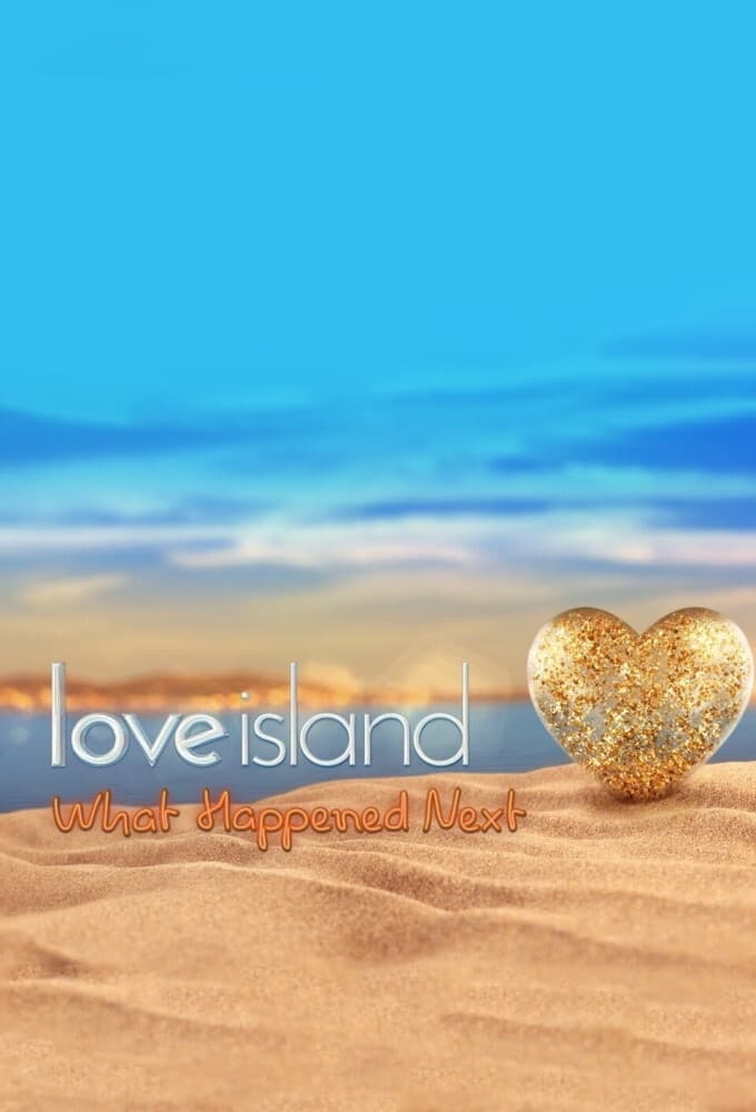 Love Island What Happened Next