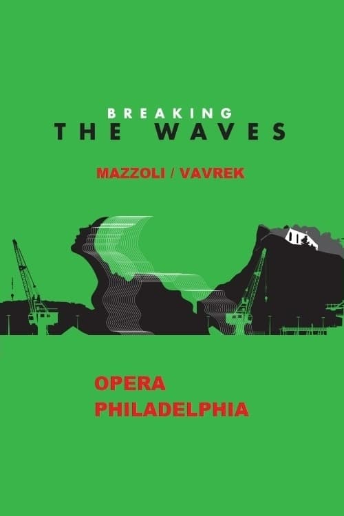Breaking the Waves - Opera Philadelphia