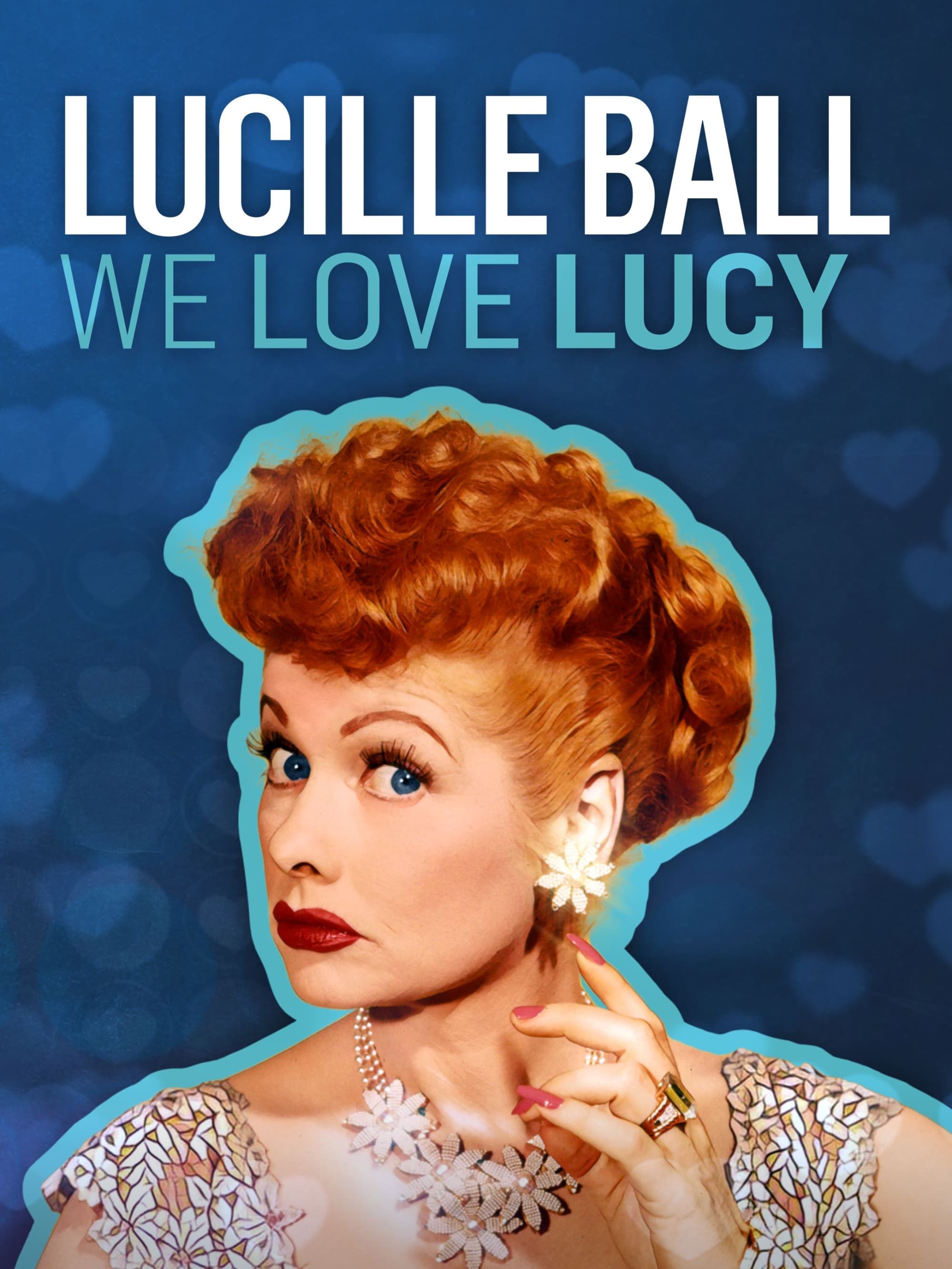 Lucille Ball: We Love Lucy Movie. Where To Watch Streaming Online