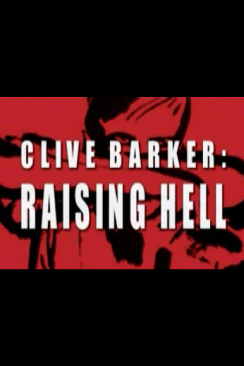 Clive Barker: Raising Hell