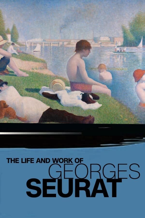 The Life and Work of Georges Seurat