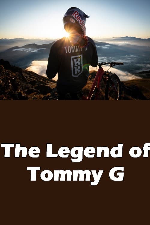 The Legend Of Tommy G