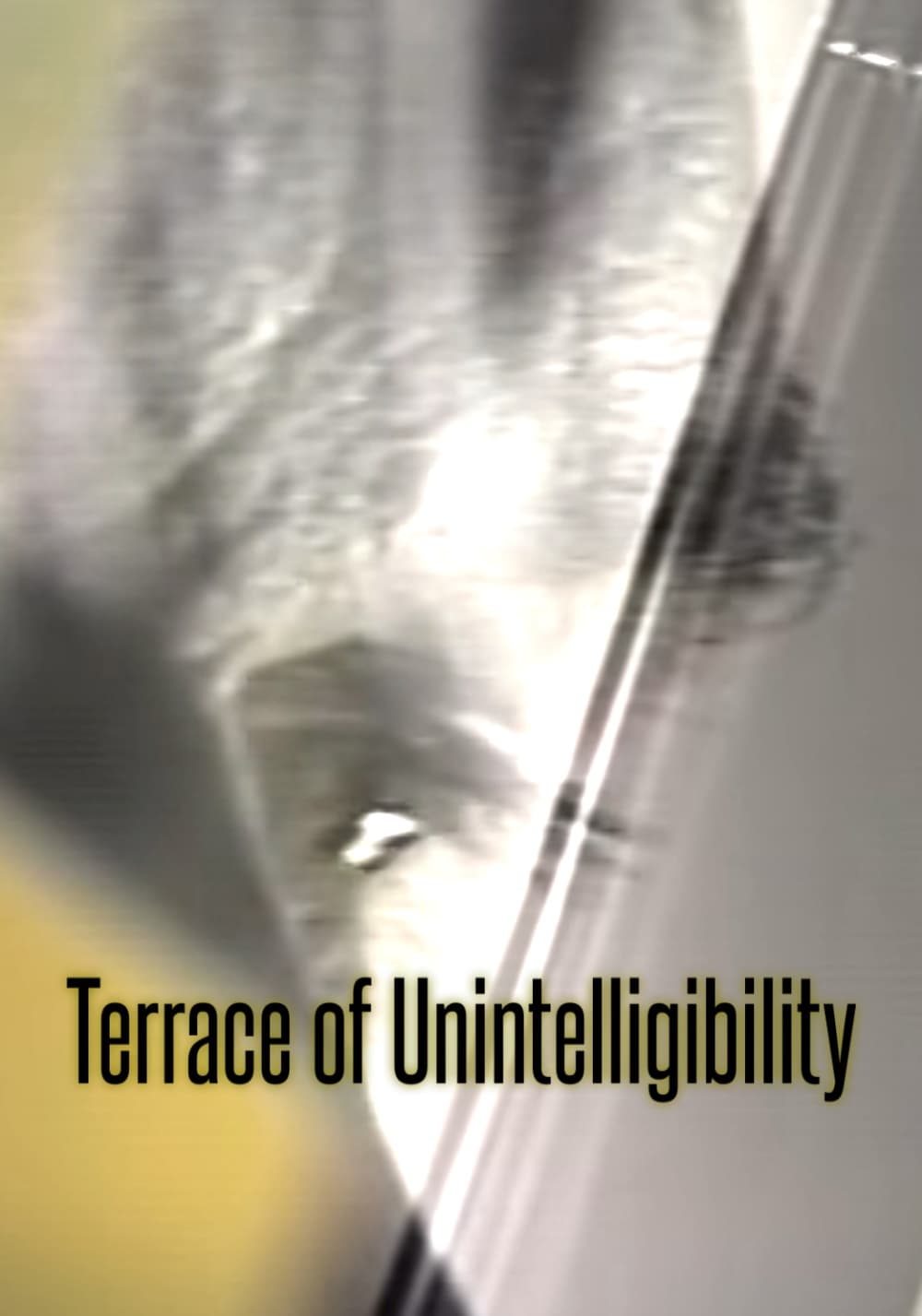 Terrace of Unintelligibility