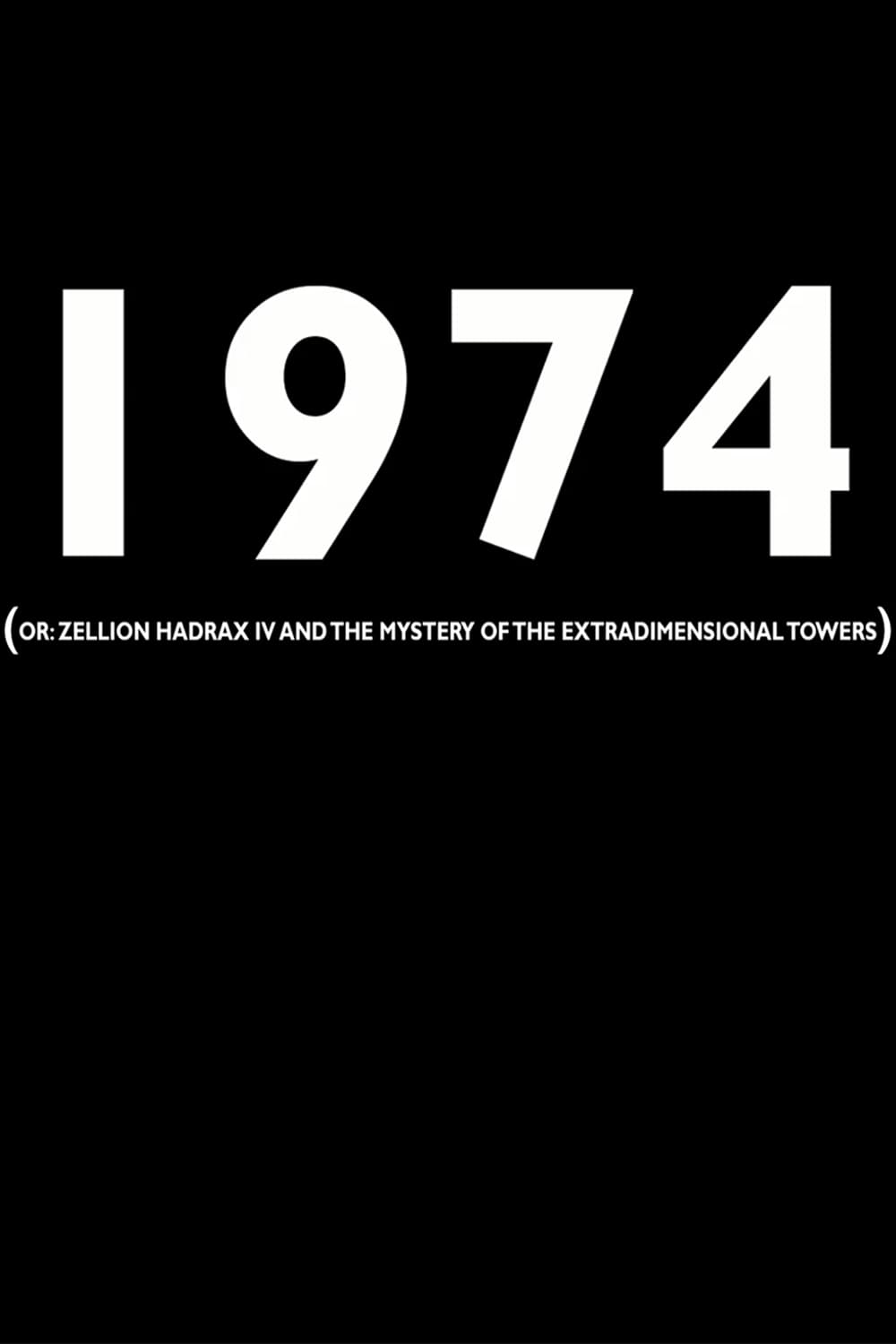 1974 (or: Zellion Hadrax IV and the mystery of the extradimensional towers)