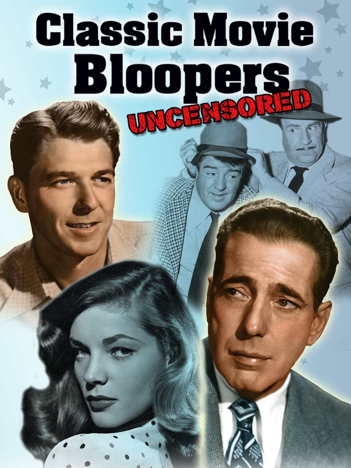 Classic Movie Bloopers: Uncensored (2013)