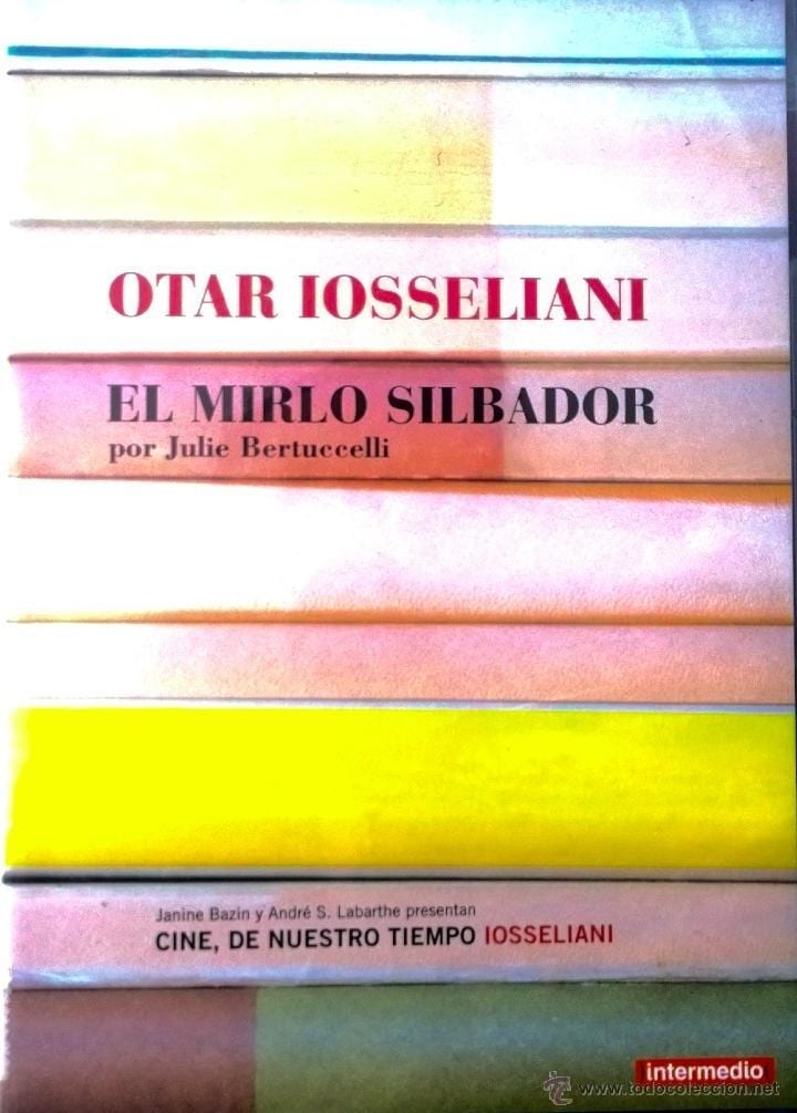 Otar Iosseliani : El mirlo silbador