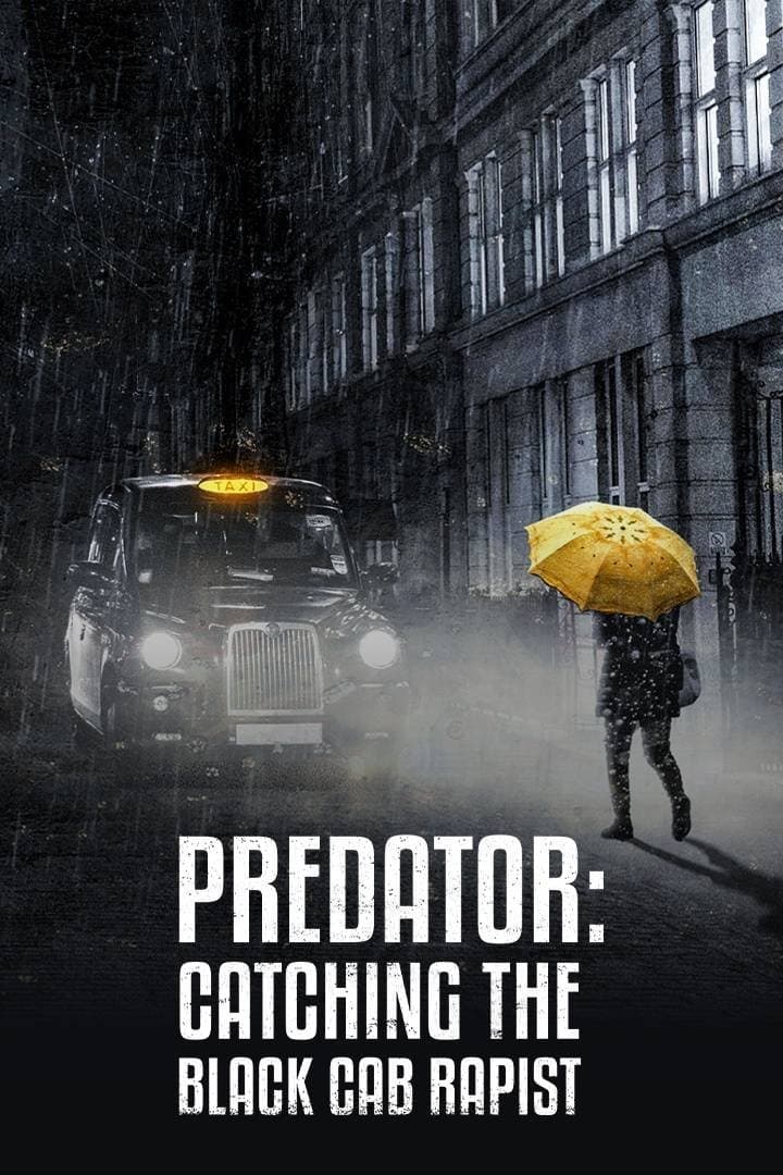 Predator: Catching The Black Cab Rapist