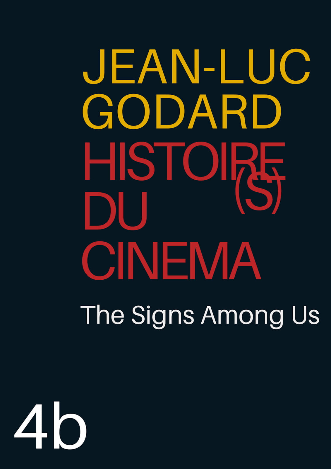 Histoire(s) du Cinéma 4b: The Signs Among Us (1998)