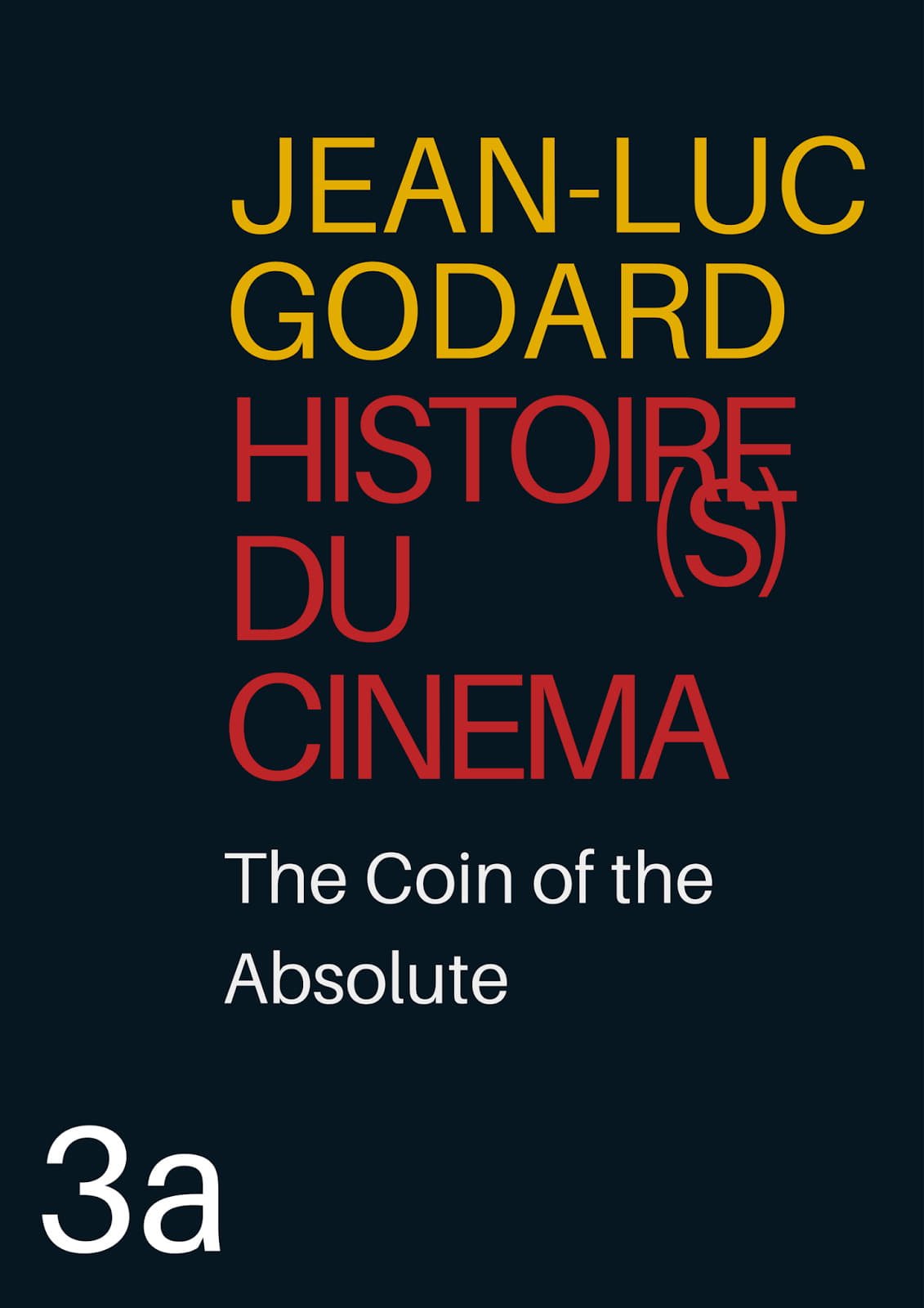 Histoire(s) du Cinéma 3a: The Coin of the Absolute (1998)