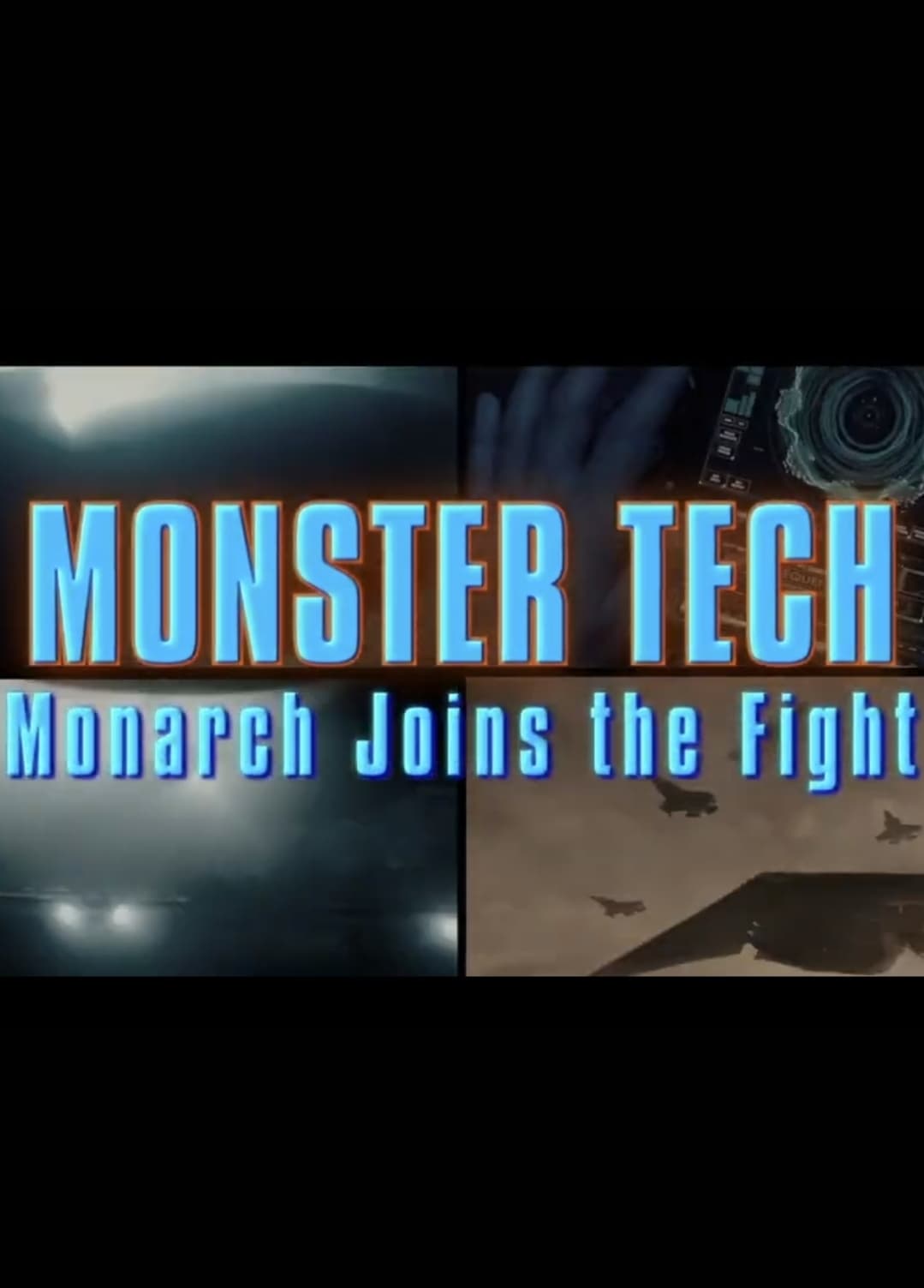 Godzilla: King of the Monsters- Monster Tech: Monarch Joins the Fight