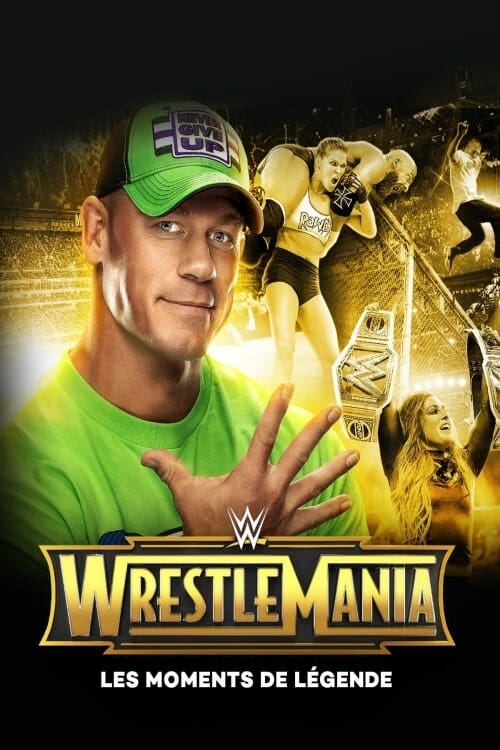 WWE WrestleMania's Legendary Moments