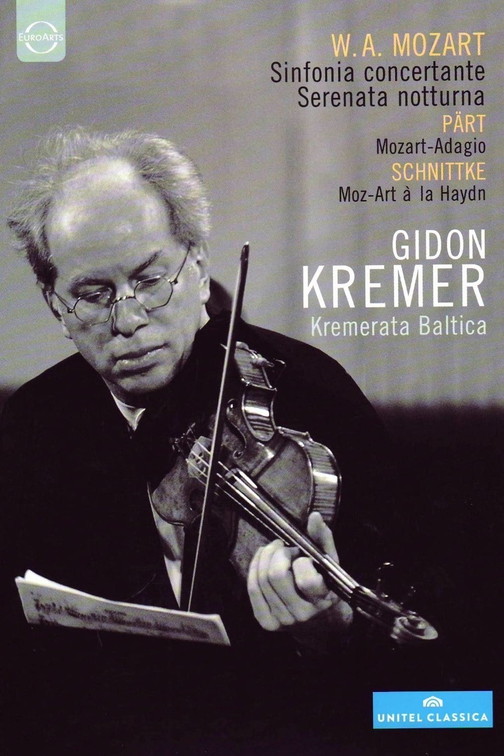 Gidon Kremer & Kremerata Baltica: Mozart, Pärt, Schnittke