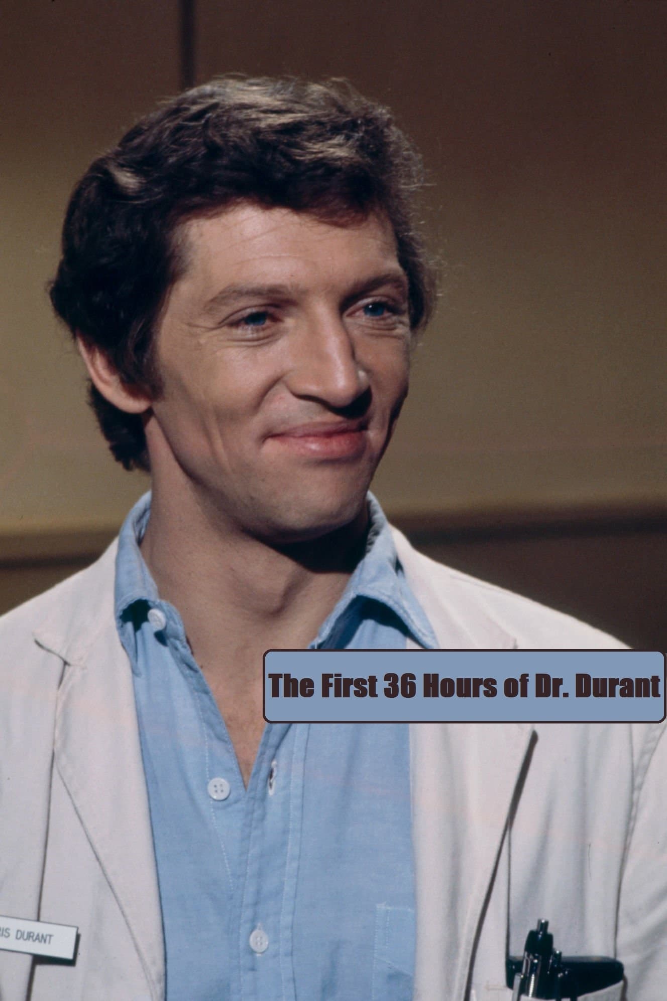 The First 36 Hours of Dr. Durant