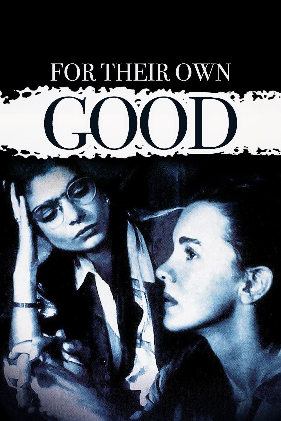 For Their Own Good (1993)