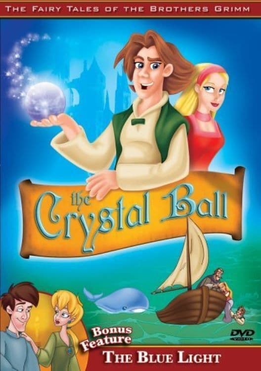 The Fairy Tales of the Brothers Grimm: The Crystal Ball / The Blue Light