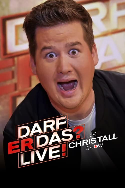 Darf er das? – Die Chris Tall Show