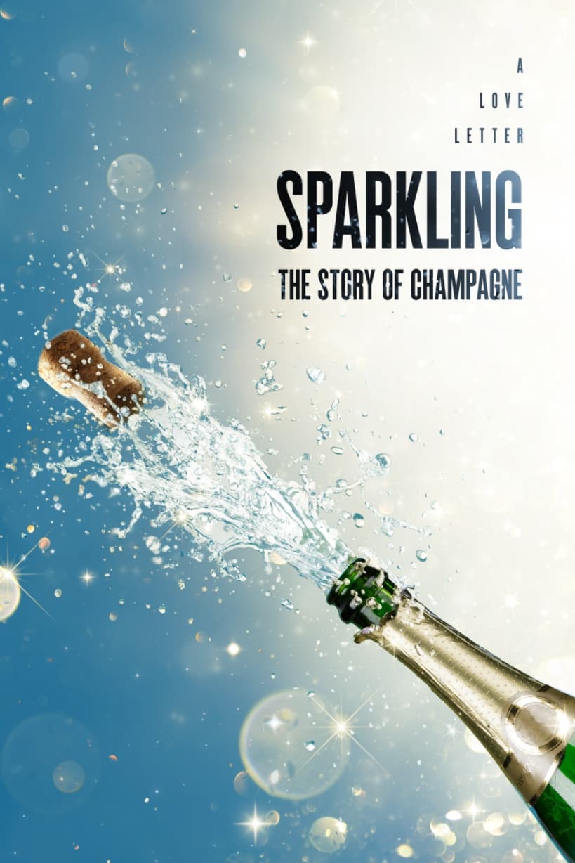 Sparkling: The Story Of Champagne