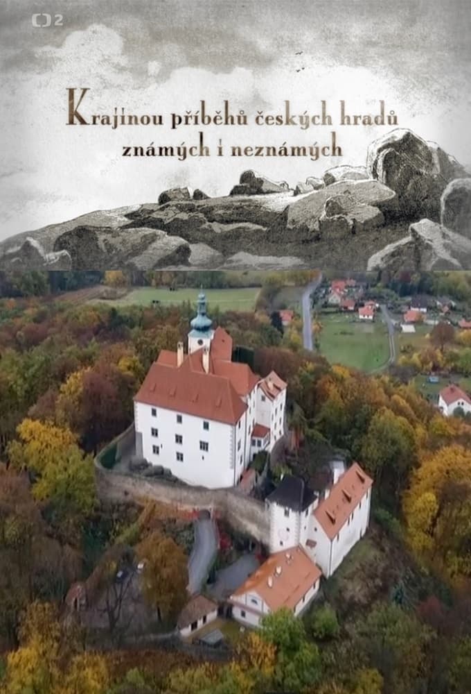 Krajinou příběhů českých hradů známých i neznámých