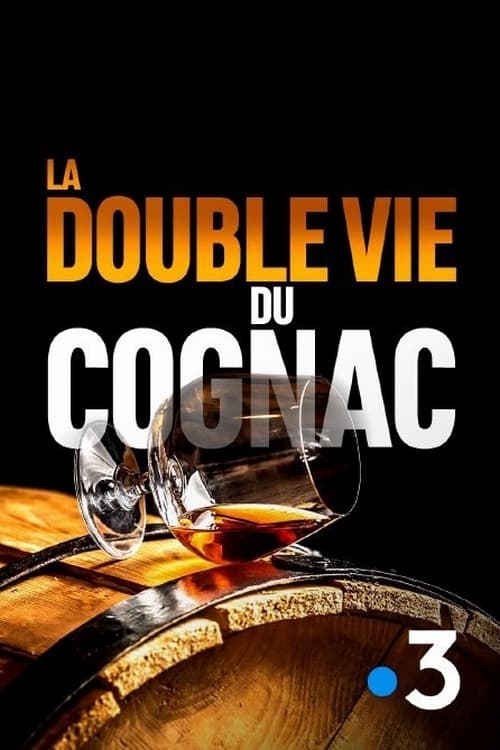 La Double Vie du cognac