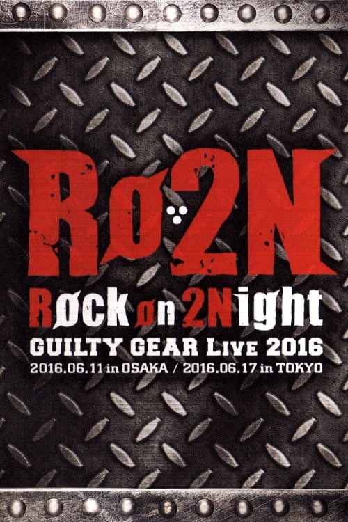 Røckon2 Night -Guilty Gear Live 2016-