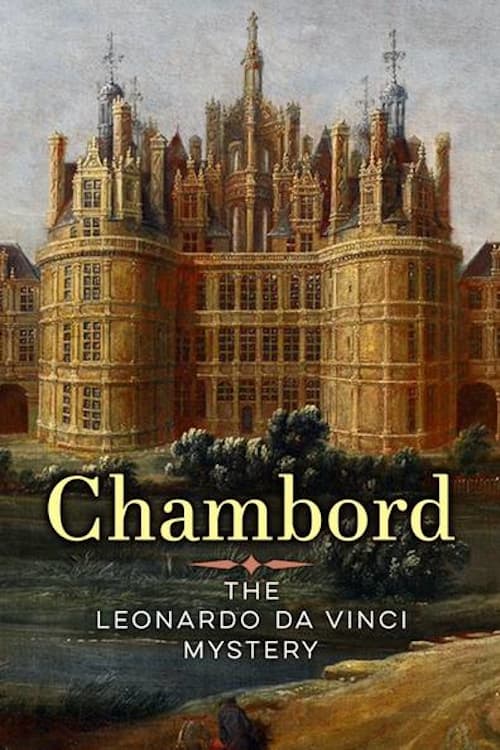 Chambord: The Leonardo Da Vinci Mystery