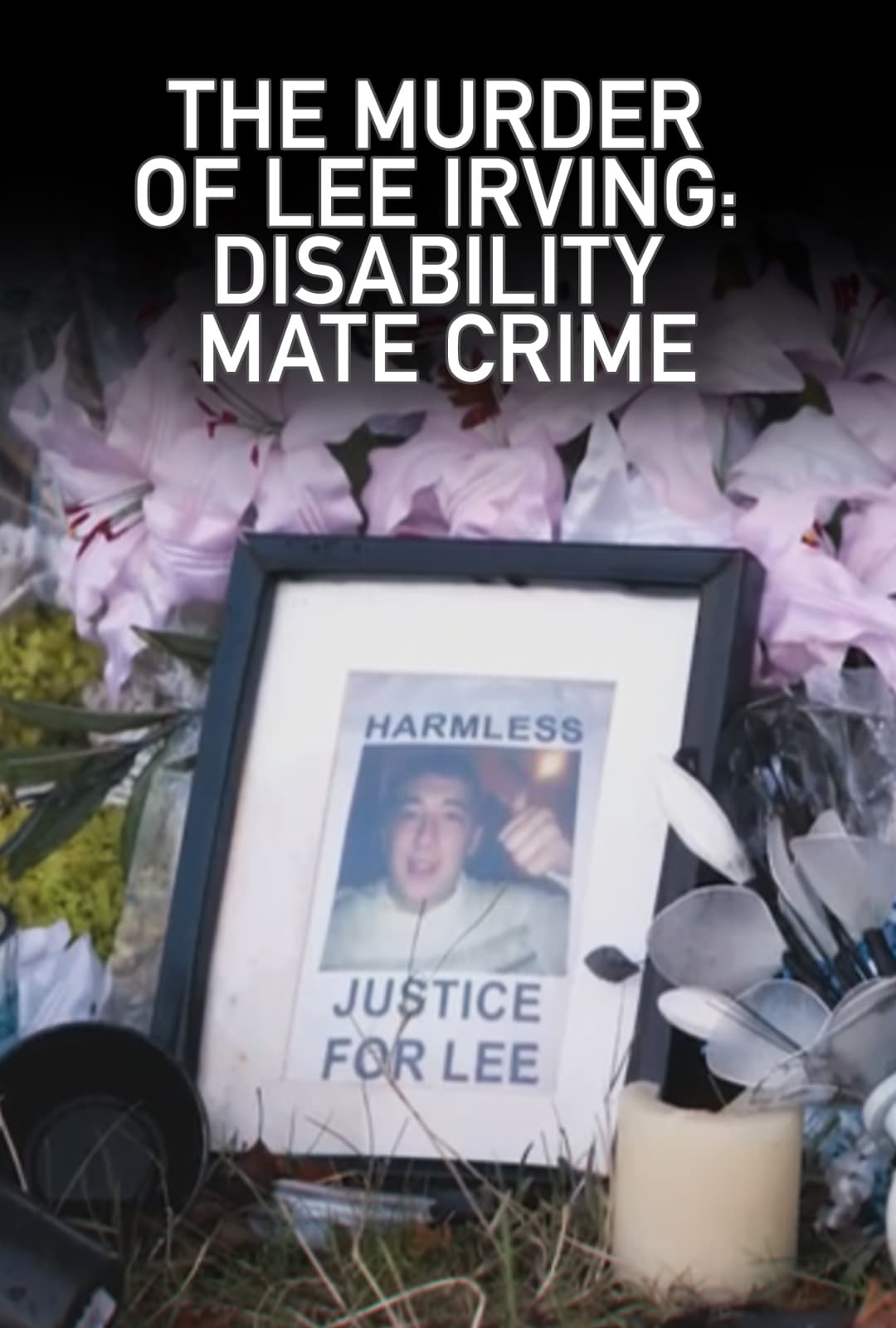 The Murder of Lee Irving: Disability Mate Crime