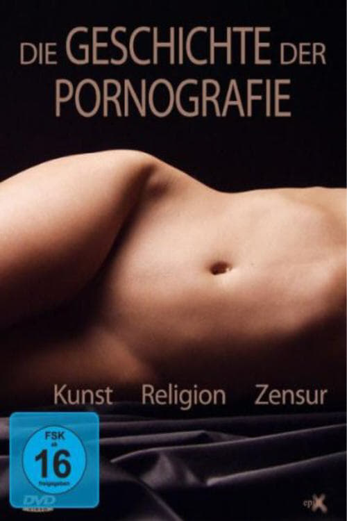 Die Geschichte der Pornografie