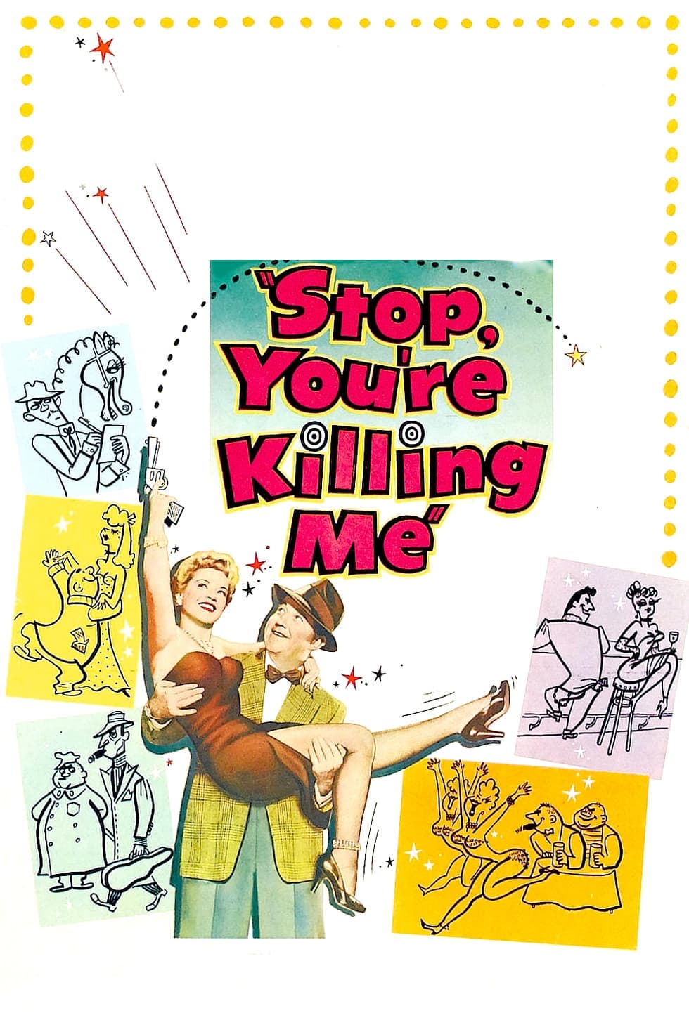 Stop, You're Killing Me (1952)