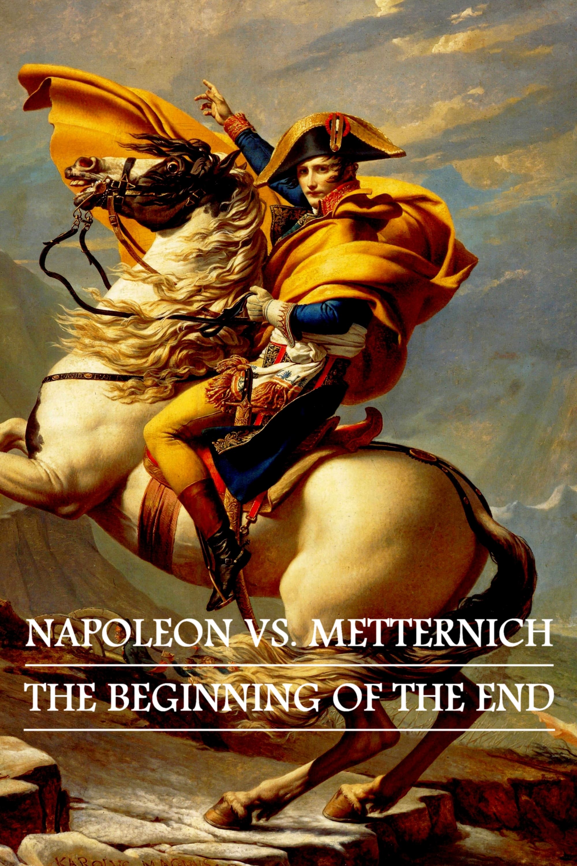 Napoleon vs. Metternich - The Beginning of the End (2021)