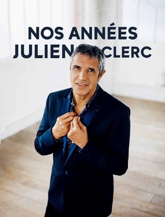 Nos années Julien Clerc