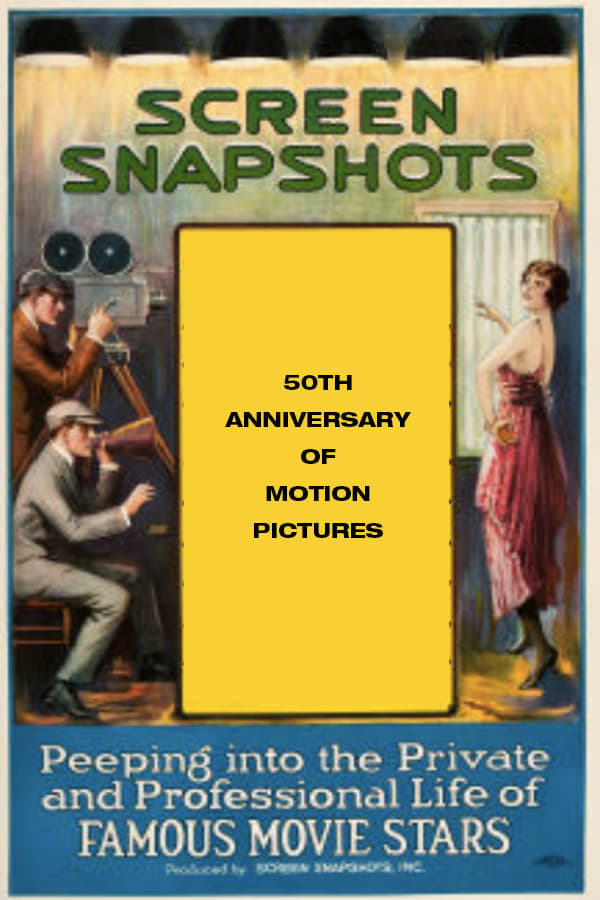 Screen Snapshots' 50th Anniversary of Motion Pictures