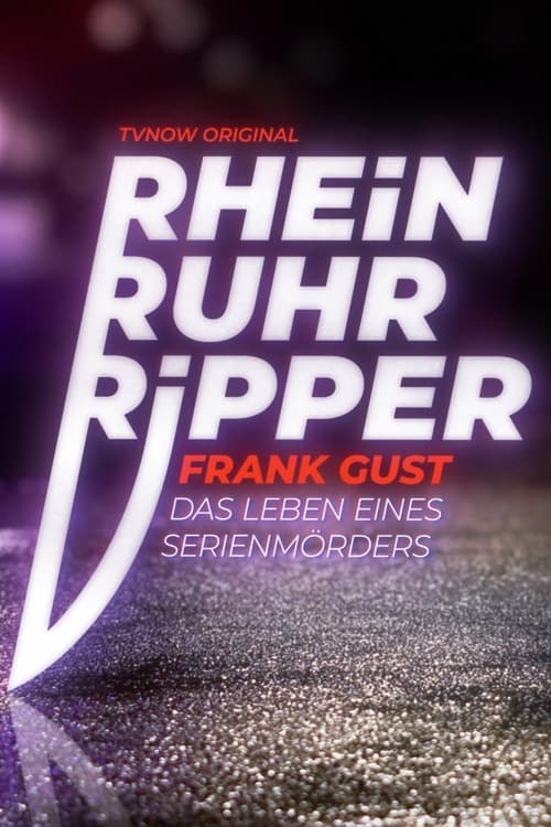 Der Rhein-Ruhr-Ripper Frank Gust