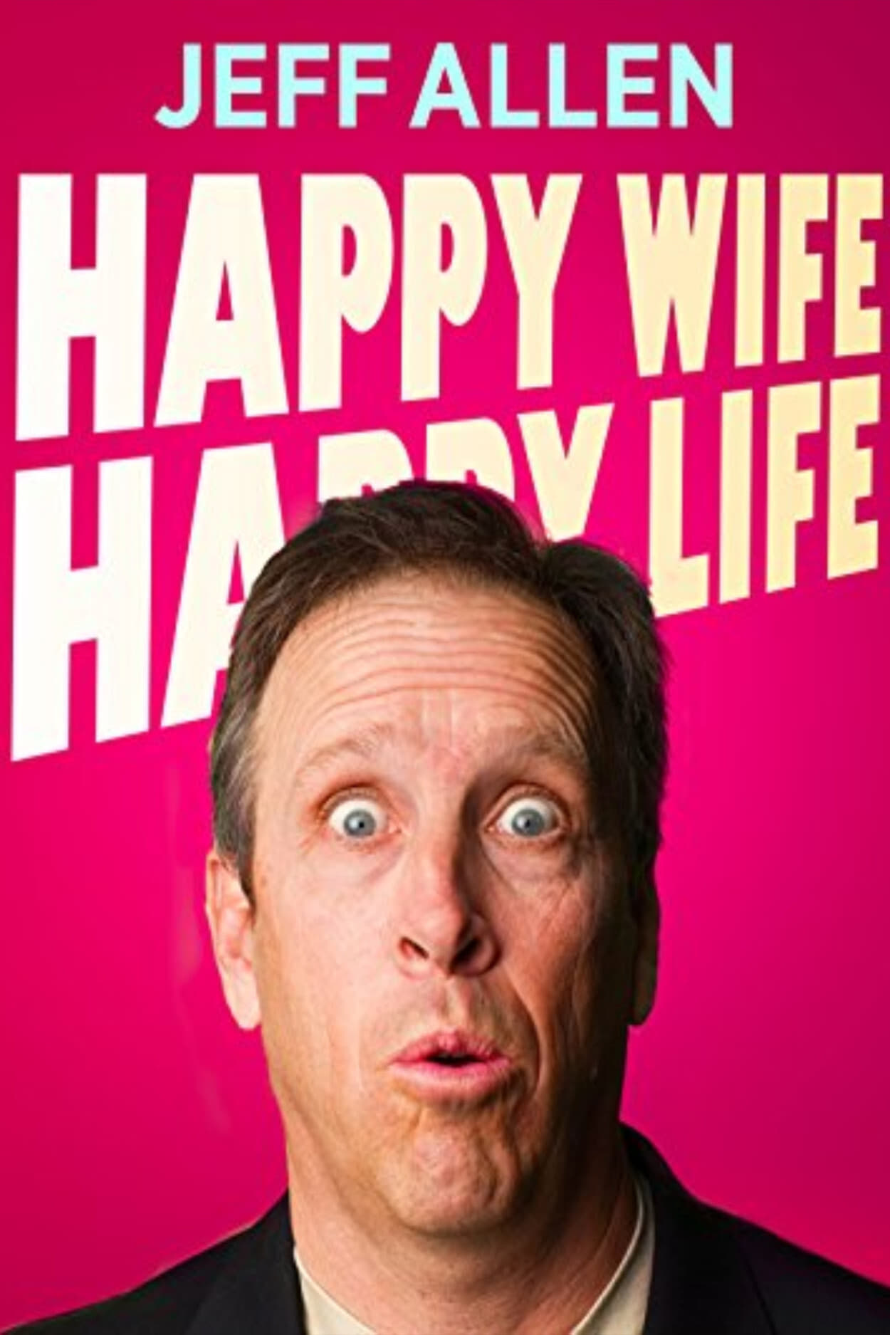 Jeff Allen: Happy Wife, Happy Life Revisited