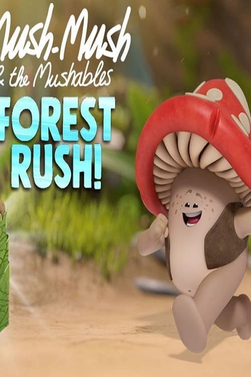 Mush-Mush: The Guardian of the Forest
