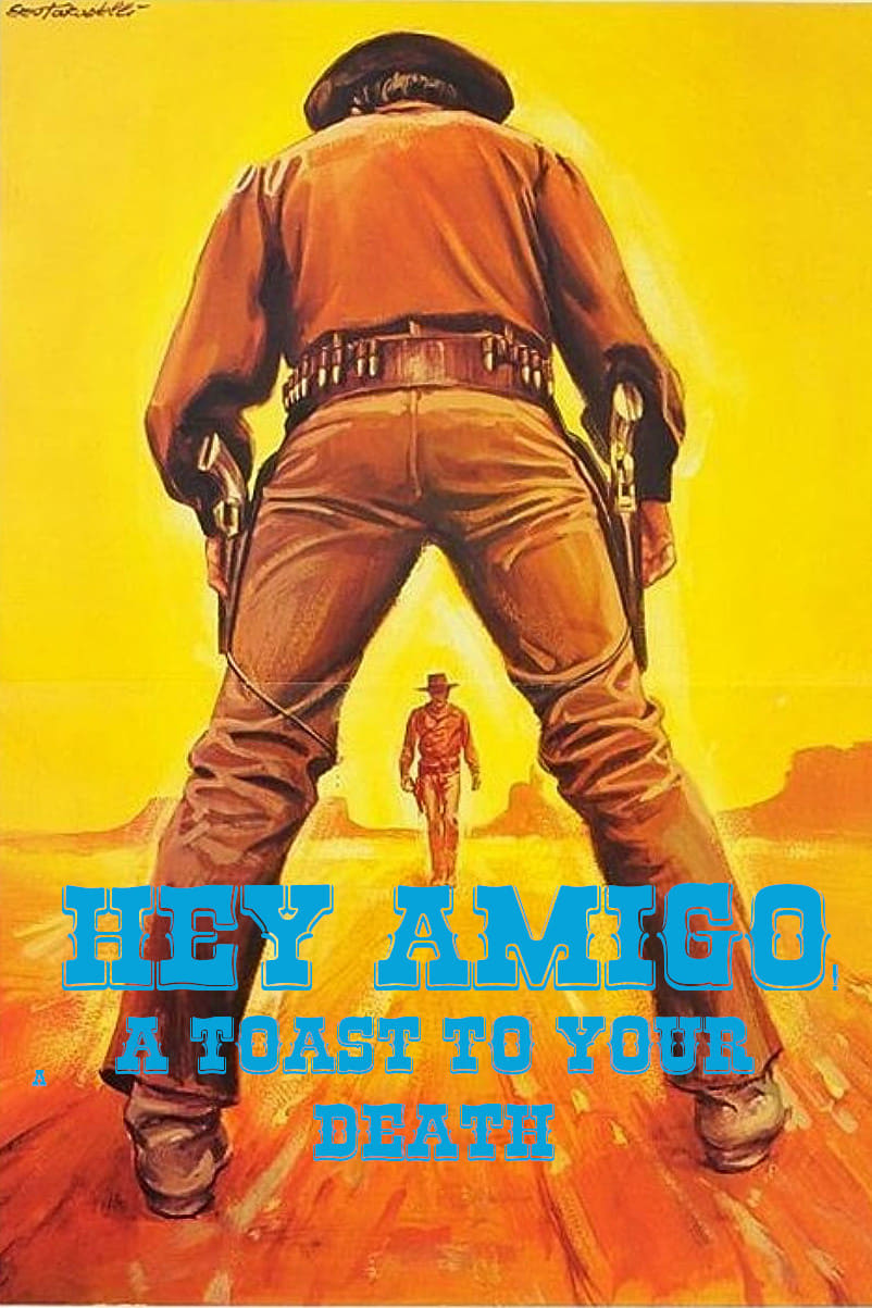 Hey Amigo! A Toast to Your Death (1971)