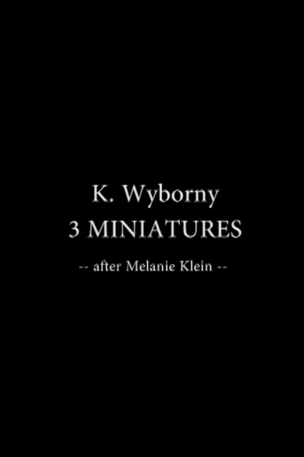 3 Miniatures after Melanie Klein
