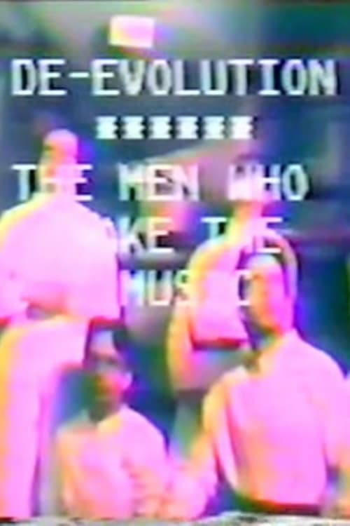 De-evolution: The Men Who Make The Music (1977)